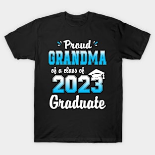 Proud Grandma Of A Class Of 2023 Graduate Funny Senior 23 T-Shirt